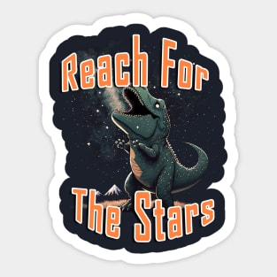 Reach For The Stars (T-Rex) Sticker